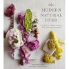 The Modern Natural Dyer
